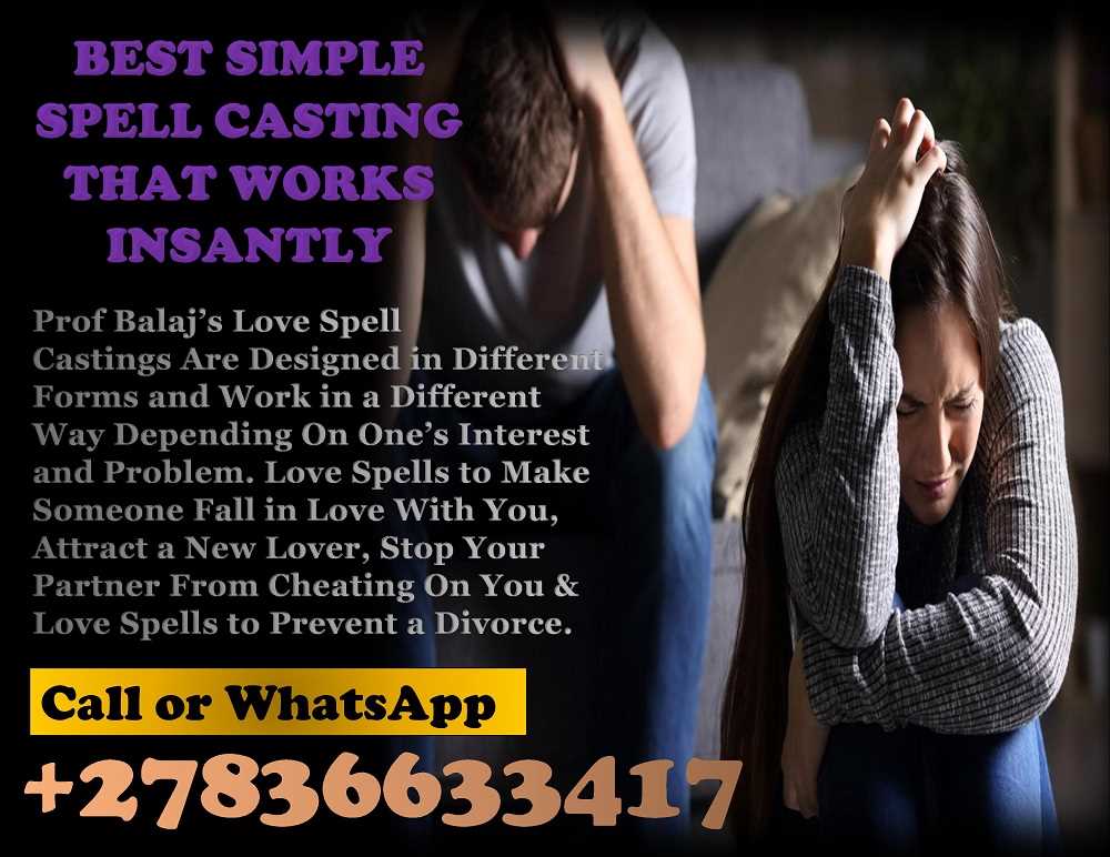 Best Love Spell Caster Near Me: The Most Effective Magic Love Spells That Work Instantly With Proven Results +27836633417