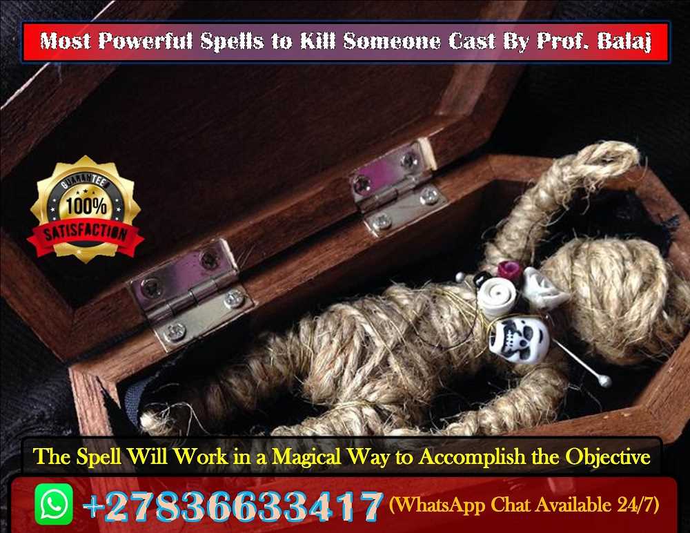 Finding the True Death Spell that Works for You: Real Revenge Death Spells That Deliver Results in 24 Hours - WhatsApp(+27836633417)