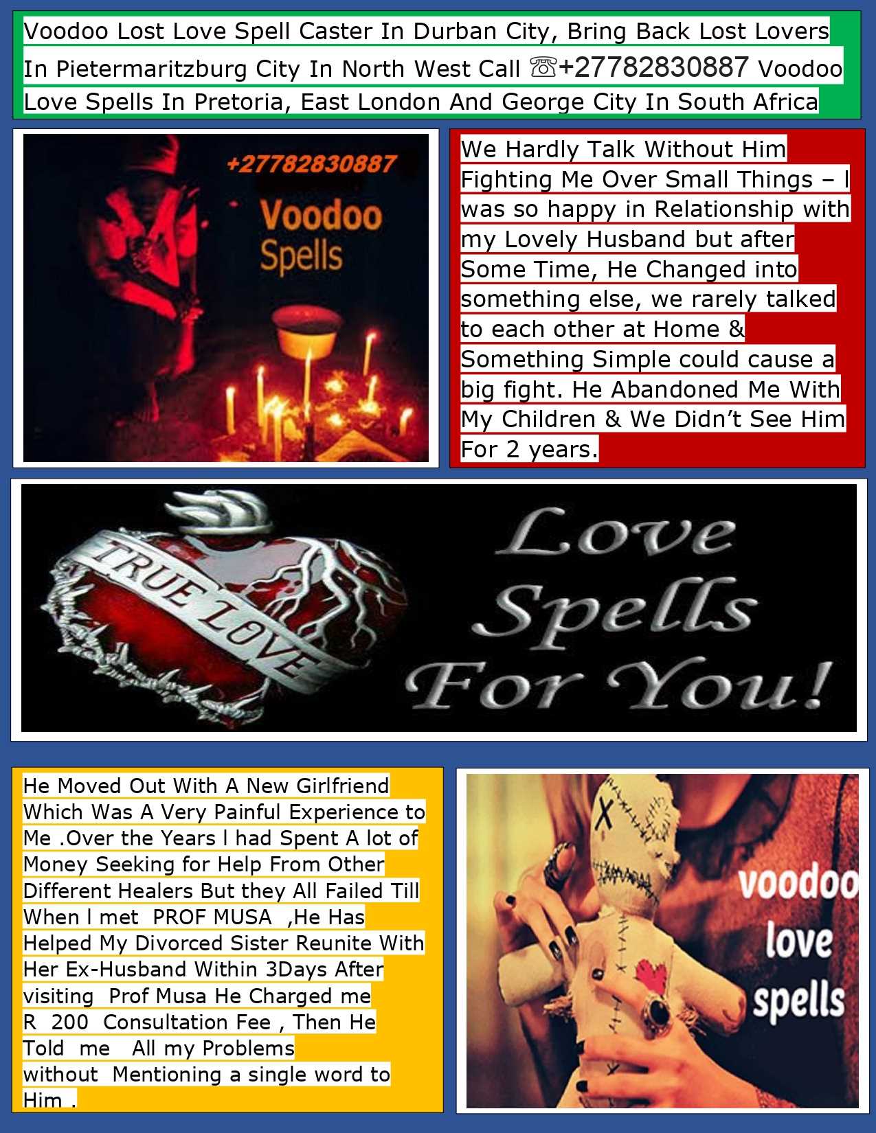 Voodoo Lost Love Spell Caster In Durban Bring Back Lost Lovers In Soweto Gauteng Call ☏ +27782830887 Voodoo Love Spells In Pietermaritzburg South Africa And San Lorenzo Town in Mexico