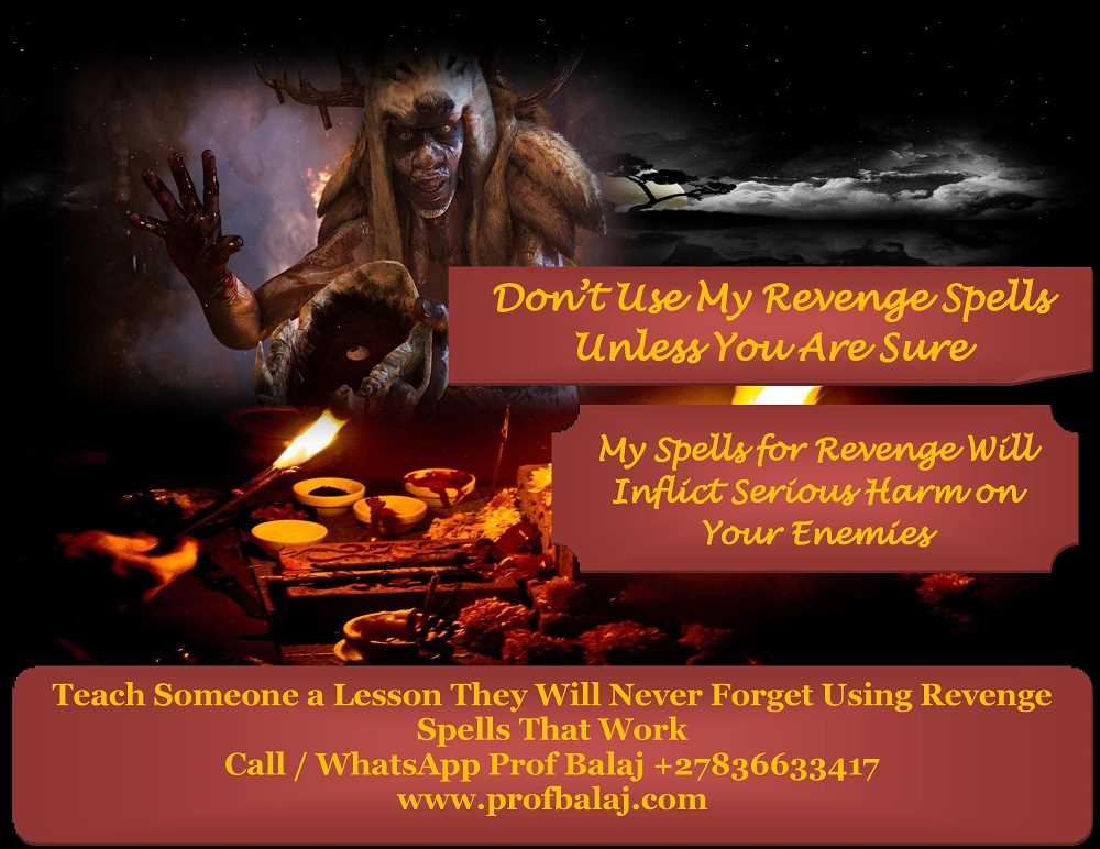  Dark Witchcraft Revenge Spells That Work Immediately: Voodoo Spell for Revenge on Someone Who Hurt You, Revenge Death Spells to Kill Enemy +27836633417