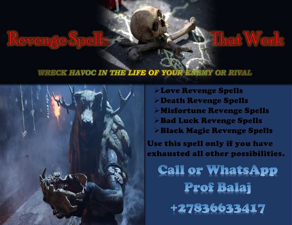  Dark Witchcraft Revenge Spells That Work Immediately: Voodoo Spell for Revenge on Someone Who Hurt You, Revenge Death Spells to Kill Enemy +27836633417