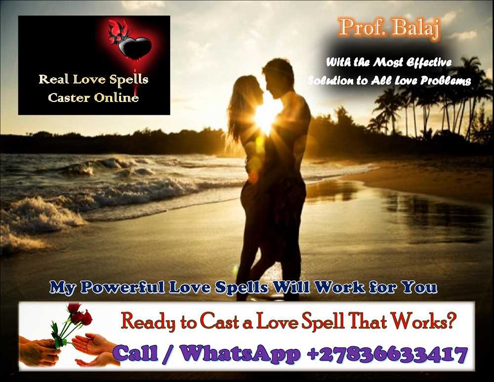 Finding Love Spells that Actually Work: Cast a True Love Spell on Someone to Love You, Simple Spells to Get Your Ex Back (WhatsApp: +27836633417)