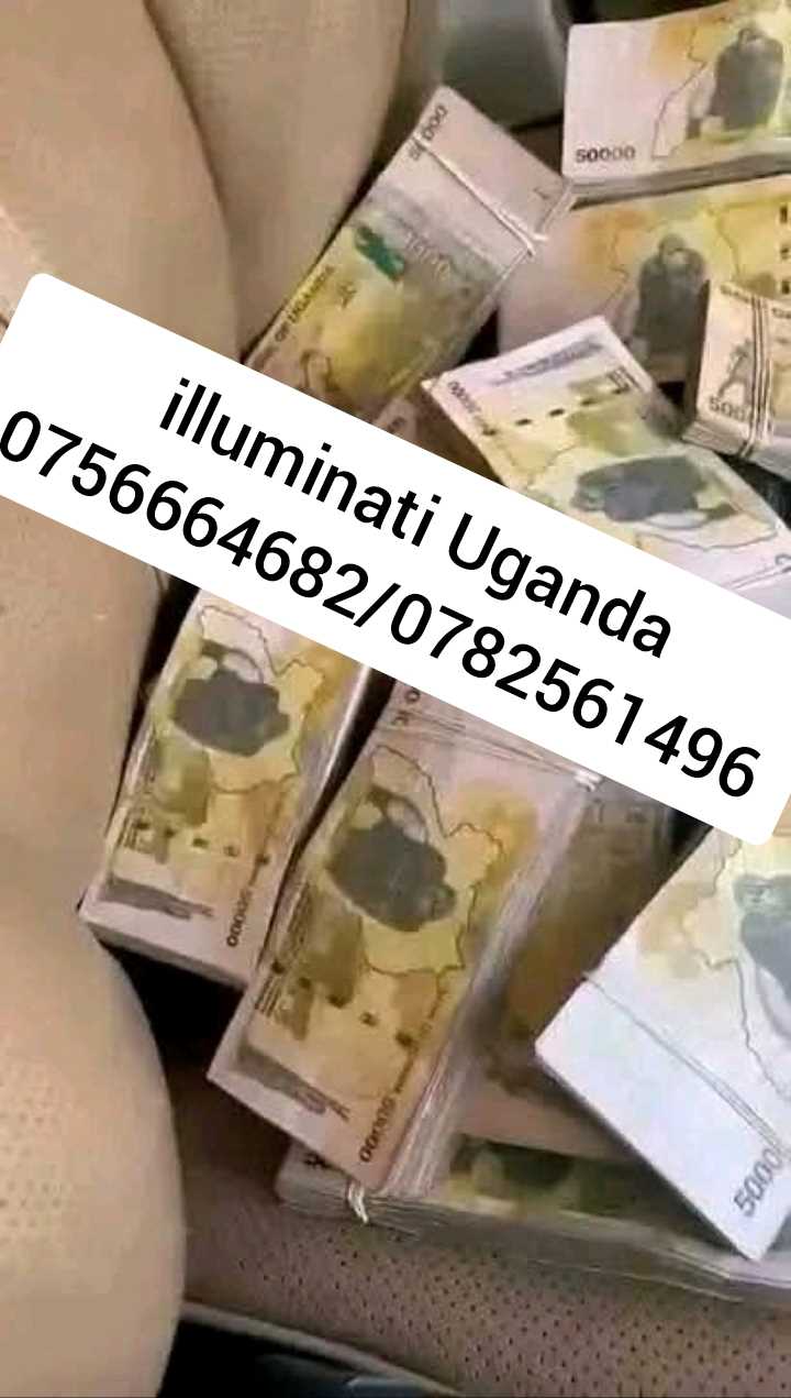 REAL ILLUMINATI AGENT IN UGANDA KAMPALA CALL 0756664682,0782561496